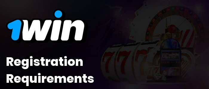 1Win Registration Requirements