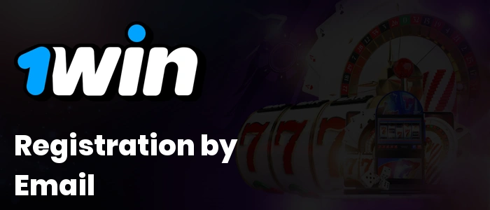 1Win Registration by Email